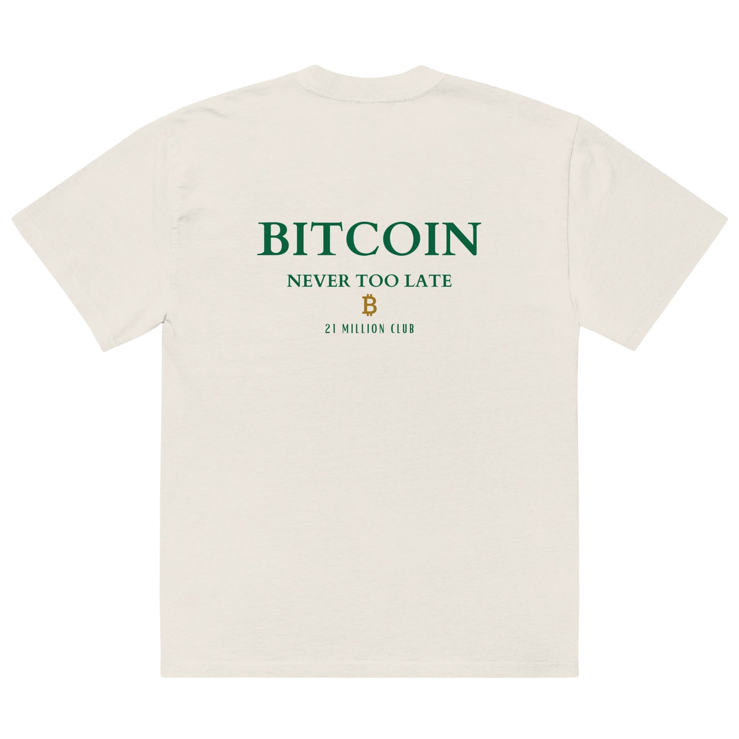 Oversized Faded T-Shirt in Faded Bone mit „Bitcoin Never Too Late“-Backprint und 21M Bitcoin-Design.