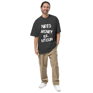 NEED MONEY FOR BITCOIN OVERSIZED T-SHIRT BITVESTIS BITVESTIS S