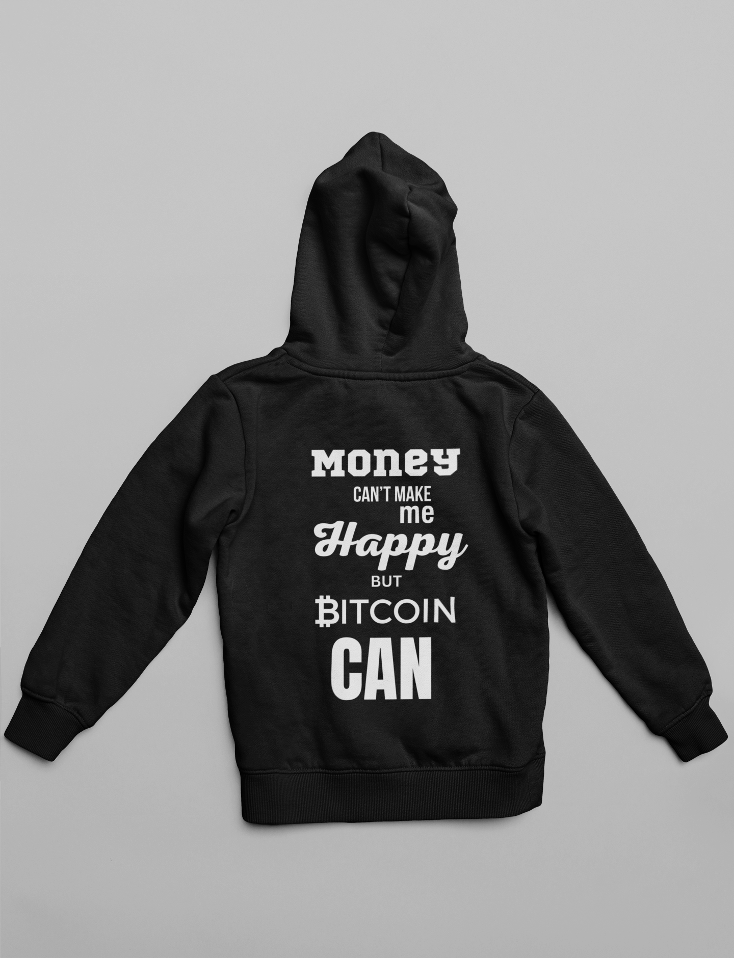 HOODIE mit dem Zitat Money can't make me happy but Bitcoin can
